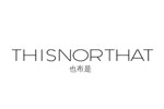 THISNORTHAT也布是